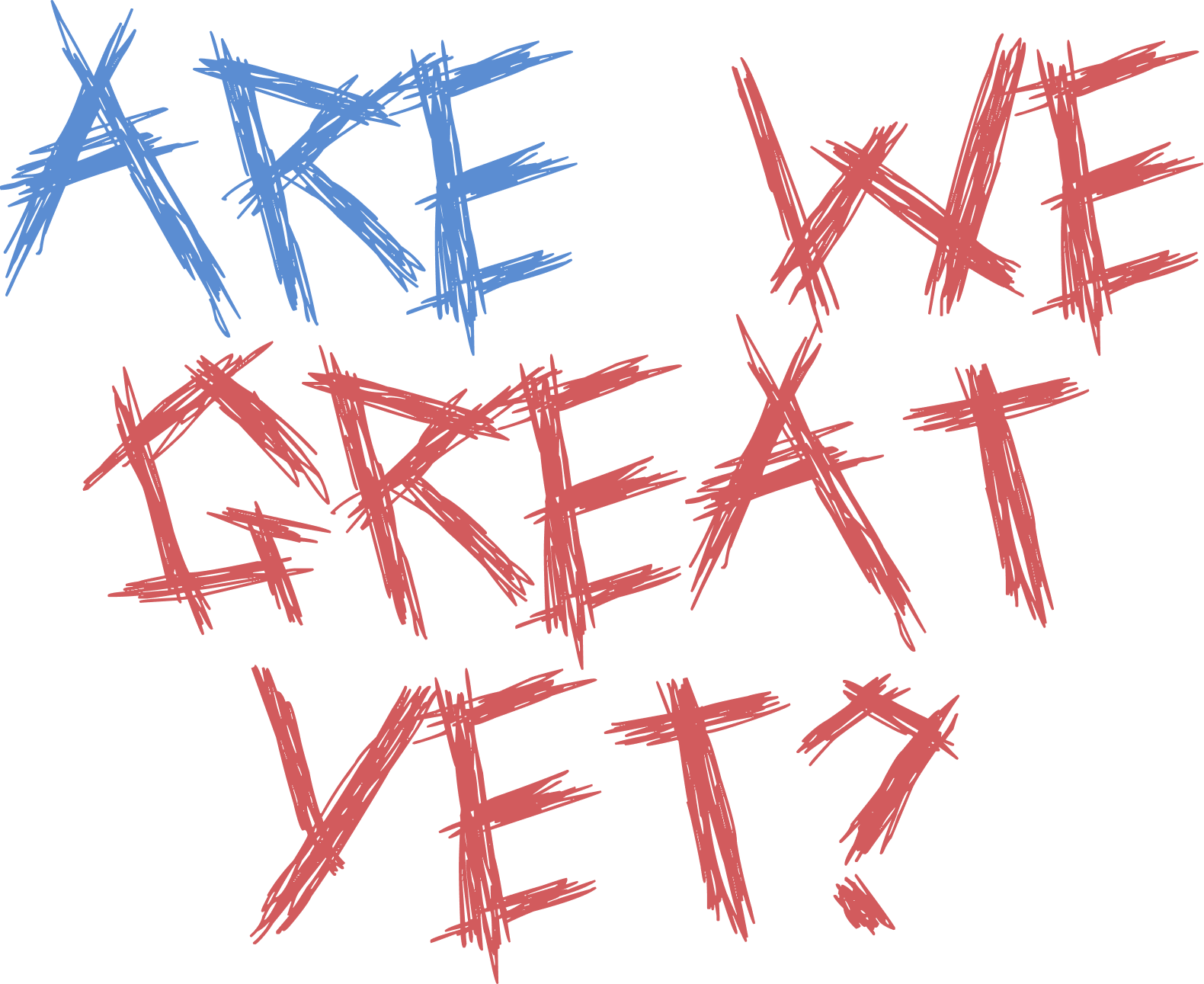 ARE WE GREAT YET? Collection
