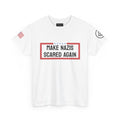 Make Nazis Scared Again Tee